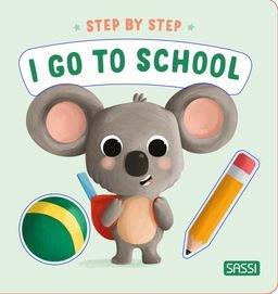 Sassi Board Book - Step by Step - I go to School