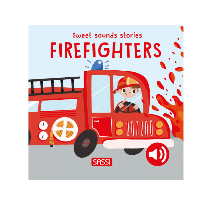 Sassi Board Book Sweet Sounds Stories - Firefighters