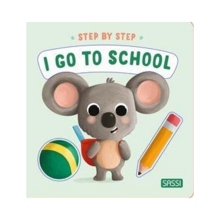 Sassi Board Book - Step by Step - I go to School